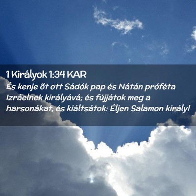 Picture 02 - 1 Királyok 1:34 KAR - És kenje õt ott Sádók pap és Nátán - Bible Verse Picture