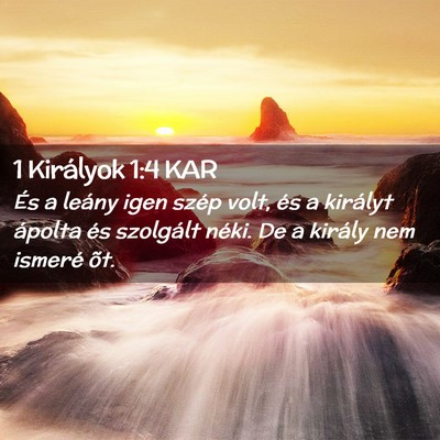 Picture 02 - 1 Királyok 1:4 KAR - És a leány igen szép volt, és a királyt - Bible Verse Picture