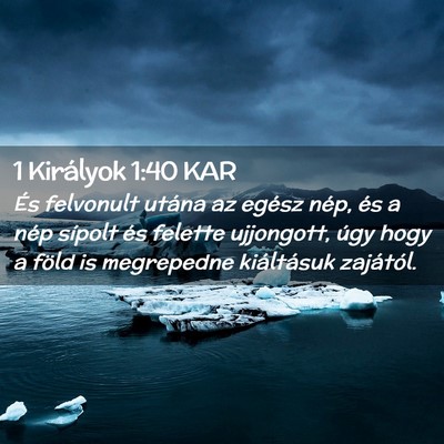 Picture 02 - 1 Királyok 1:40 KAR - És felvonult utána az egész nép, és a nép - Bible Verse Picture