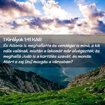 Picture 02 - 1 Királyok 1:41 KAR - És Adónia is meghallotta és vendégei is mind, - Bible Verse Picture