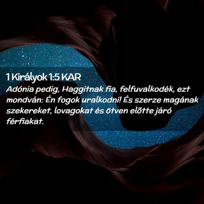 Picture 02 - 1 Királyok 1:5 KAR - Adónia pedig, Haggitnak fia, felfuvalkodék, ezt - Bible Verse Picture