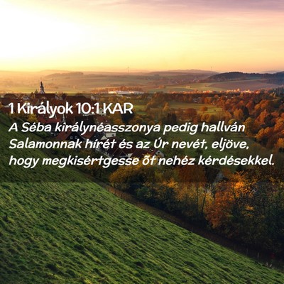 Picture 02 - 1 Királyok 10:1 KAR - A Séba királynéasszonya pedig hallván - Bible Verse Picture