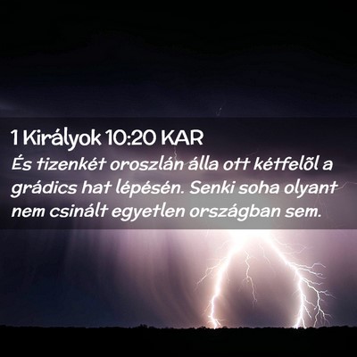 Picture 02 - 1 Királyok 10:20 KAR - És tizenkét oroszlán álla ott kétfelõl a - Bible Verse Picture