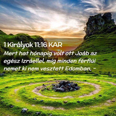 Picture 02 - 1 Királyok 11:16 KAR - Mert hat hónapig volt ott Joáb az egész - Bible Verse Picture
