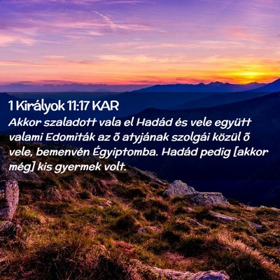 Picture 02 - 1 Királyok 11:17 KAR - Akkor szaladott vala el Hadád és vele együtt - Bible Verse Picture