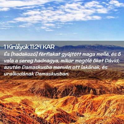 Picture 02 - 1 Királyok 11:24 KAR - És [hadakozó] férfiakat gyûjtött maga - Bible Verse Picture