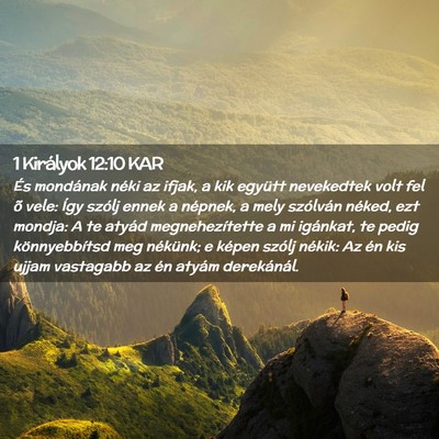 Picture 02 - 1 Királyok 12:10 KAR - És mondának néki az ifjak, a kik együtt - Bible Verse Picture