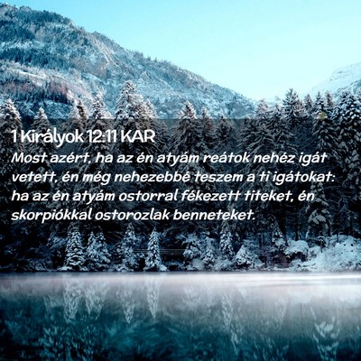 Picture 02 - 1 Királyok 12:11 KAR - Most azért, ha az én atyám reátok nehéz - Bible Verse Picture