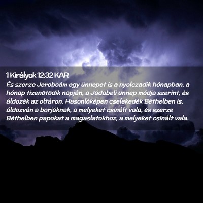 Picture 02 - 1 Királyok 12:32 KAR - És szerze Jeroboám egy ünnepet is a nyolczadik - Bible Verse Picture