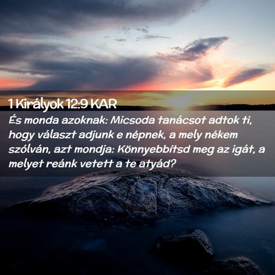 Picture 02 - 1 Királyok 12:9 KAR - És monda azoknak: Micsoda tanácsot adtok ti, - Bible Verse Picture