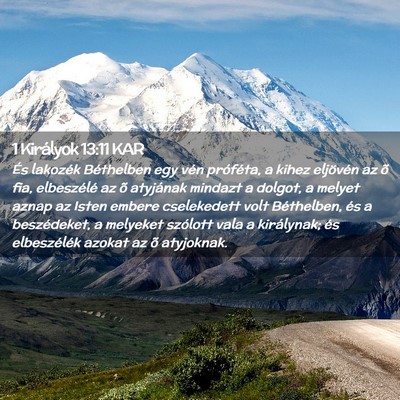 Picture 02 - 1 Királyok 13:11 KAR - És lakozék Béthelben egy vén próféta, a - Bible Verse Picture