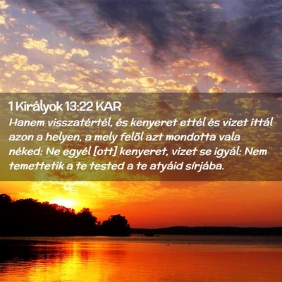 Picture 02 - 1 Királyok 13:22 KAR - Hanem visszatértél, és kenyeret ettél és - Bible Verse Picture