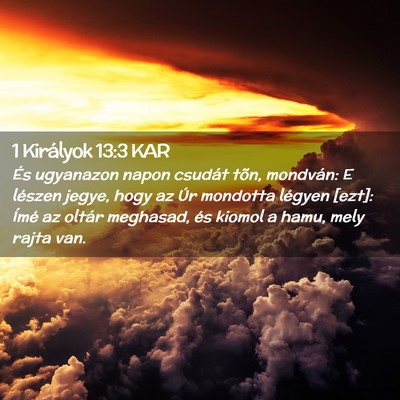 Picture 02 - 1 Királyok 13:3 KAR - És ugyanazon napon csudát tõn, mondván: E - Bible Verse Picture