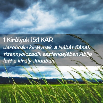Picture 02 - 1 Királyok 15:1 KAR - Jeroboám királynak, a Nébát fiának - Bible Verse Picture