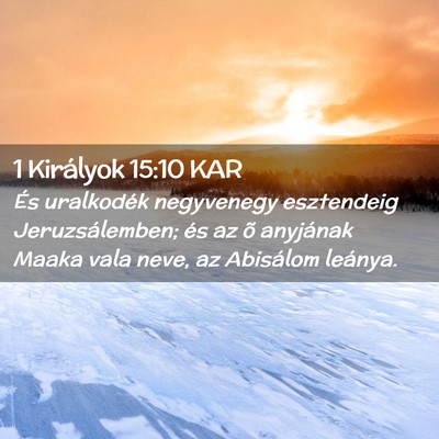 Picture 02 - 1 Királyok 15:10 KAR - És uralkodék negyvenegy esztendeig - Bible Verse Picture