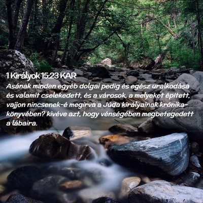 Picture 02 - 1 Királyok 15:23 KAR - Asának minden egyéb dolgai pedig és egész - Bible Verse Picture