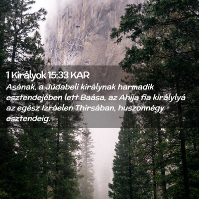 Picture 02 - 1 Királyok 15:33 KAR - Asának, a Júdabeli királynak harmadik - Bible Verse Picture