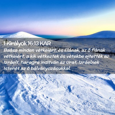 Picture 02 - 1 Királyok 16:13 KAR - Baása minden vétkeiért, és Elának, az õ - Bible Verse Picture