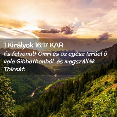 Picture 02 - 1 Királyok 16:17 KAR - És felvonult Omri és az egész Izráel õ vele - Bible Verse Picture