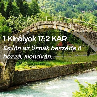 Picture 02 - 1 Királyok 17:2 KAR - És lõn az Úrnak beszéde õ hozzá, - Bible Verse Picture