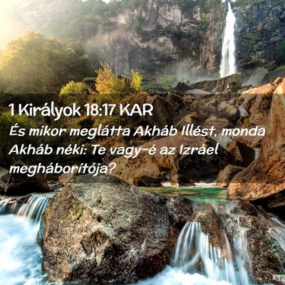 Picture 02 - 1 Királyok 18:17 KAR - És mikor meglátta Akháb Illést, monda Akháb - Bible Verse Picture