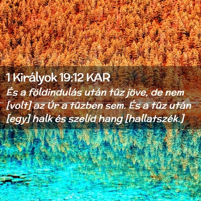 Picture 02 - 1 Királyok 19:12 KAR - És a földindulás után tûz jöve, de nem - Bible Verse Picture