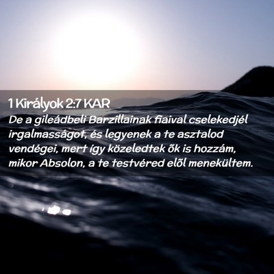 Picture 02 - 1 Királyok 2:7 KAR - De a gileádbeli Barzillainak fiaival - Bible Verse Picture