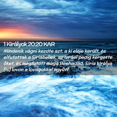 Picture 02 - 1 Királyok 20:20 KAR - Mindenik vágni kezdte azt, a ki eléje került, - Bible Verse Picture