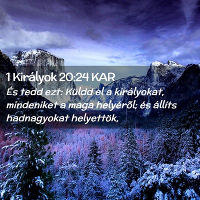 Picture 02 - 1 Királyok 20:24 KAR - És tedd ezt: Küldd el a királyokat, mindeniket - Bible Verse Picture