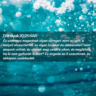 Picture 02 - 1 Királyok 20:25 KAR - És szervezz magadnak olyan sereget, mint az - Bible Verse Picture