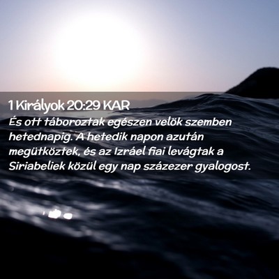 Picture 02 - 1 Királyok 20:29 KAR - És ott táboroztak egészen velök szemben - Bible Verse Picture