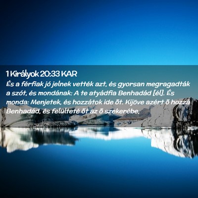 Picture 02 - 1 Királyok 20:33 KAR - És a férfiak jó jelnek vették azt, és - Bible Verse Picture