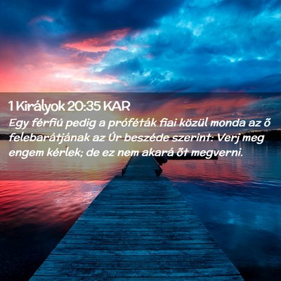 Picture 02 - 1 Királyok 20:35 KAR - Egy férfiú pedig a próféták fiai közül - Bible Verse Picture