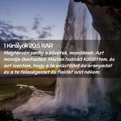 Picture 02 - 1 Királyok 20:5 KAR - Megtérvén pedig a követek, mondának: Azt - Bible Verse Picture