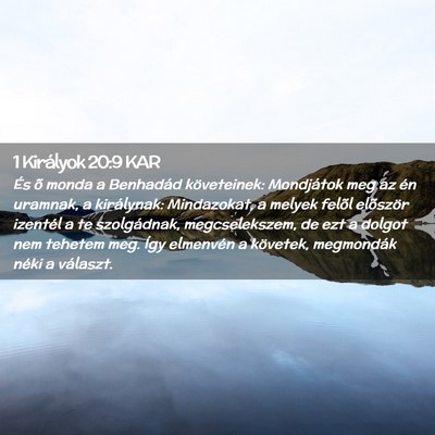 Picture 02 - 1 Királyok 20:9 KAR - És õ monda a Benhadád követeinek: Mondjátok - Bible Verse Picture