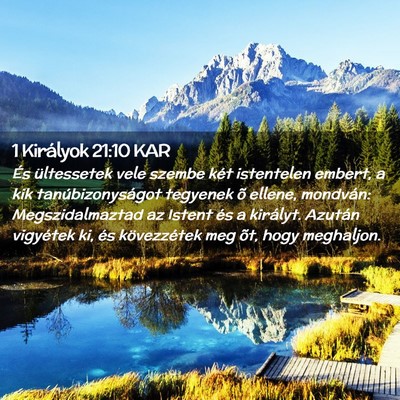 Picture 02 - 1 Királyok 21:10 KAR - És ültessetek vele szembe két istentelen - Bible Verse Picture