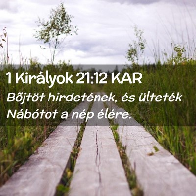 Picture 02 - 1 Királyok 21:12 KAR - Bõjtöt hirdetének, és ülteték Nábótot a - Bible Verse Picture