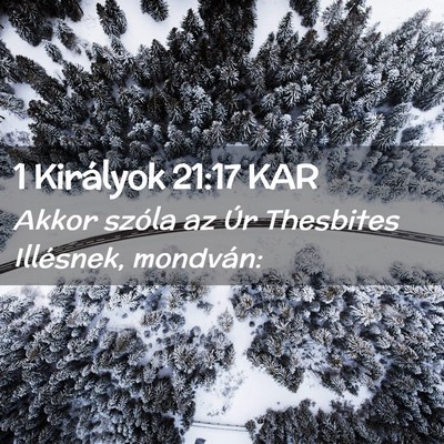 Picture 02 - 1 Királyok 21:17 KAR - Akkor szóla az Úr Thesbites Illésnek, - Bible Verse Picture