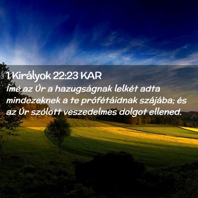 Picture 02 - 1 Királyok 22:23 KAR - Ímé az Úr a hazugságnak lelkét adta - Bible Verse Picture