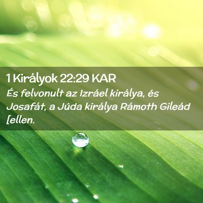 Picture 02 - 1 Királyok 22:29 KAR - És felvonult az Izráel királya, és Josafát, - Bible Verse Picture