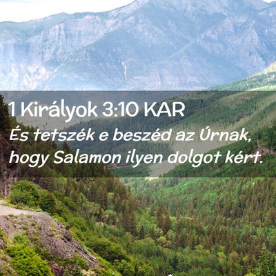 Picture 02 - 1 Királyok 3:10 KAR - És tetszék e beszéd az Úrnak, hogy Salamon - Bible Verse Picture