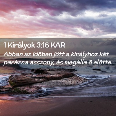 Picture 02 - 1 Királyok 3:16 KAR - Abban az idõben jött a királyhoz két parázna - Bible Verse Picture