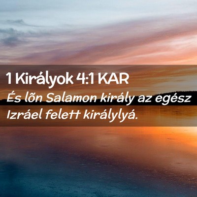 Picture 02 - 1 Királyok 4:1 KAR - És lõn Salamon király az egész Izráel felett - Bible Verse Picture