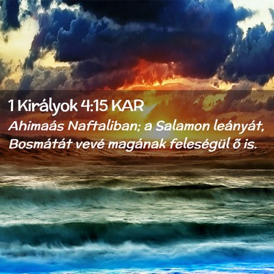 Picture 02 - 1 Királyok 4:15 KAR - Ahimaás Naftaliban; a Salamon leányát, - Bible Verse Picture