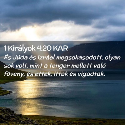 Picture 02 - 1 Királyok 4:20 KAR - És Júda és Izráel megsokasodott, olyan sok - Bible Verse Picture