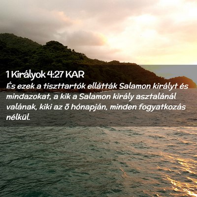 Picture 02 - 1 Királyok 4:27 KAR - És ezek a tiszttartók ellátták Salamon - Bible Verse Picture
