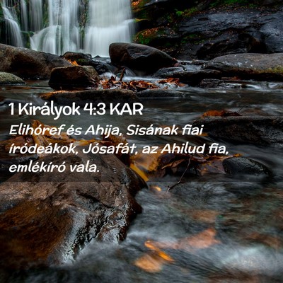 Picture 02 - 1 Királyok 4:3 KAR - Elihóref és Ahija, Sisának fiai íródeákok, - Bible Verse Picture