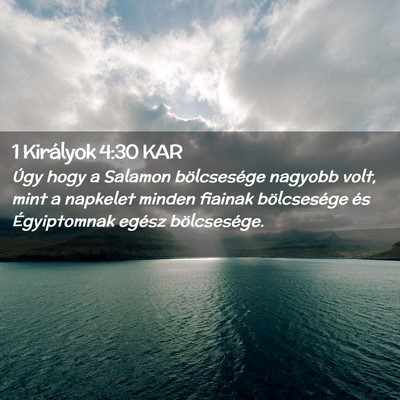 Picture 02 - 1 Királyok 4:30 KAR - Úgy hogy a Salamon bölcsesége nagyobb volt, - Bible Verse Picture
