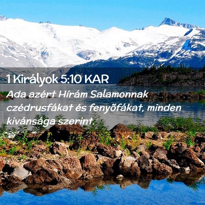 Picture 02 - 1 Királyok 5:10 KAR - Ada azért Hírám Salamonnak czédrusfákat és - Bible Verse Picture