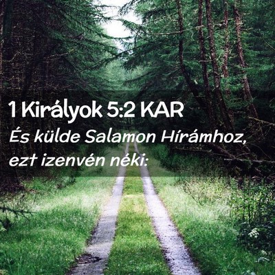 Picture 02 - 1 Királyok 5:2 KAR - És külde Salamon Hírámhoz, ezt izenvén - Bible Verse Picture